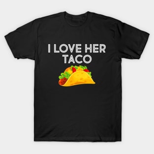 I Love Her Taco Matching Shirt Couple Cinco De Mayo T-Shirt